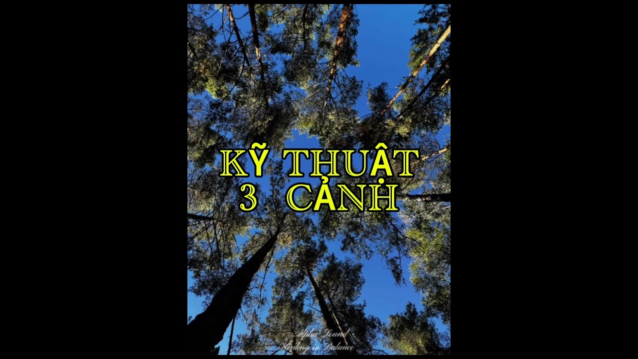 Outline Video KỸ THUẬT 3 CẢNH