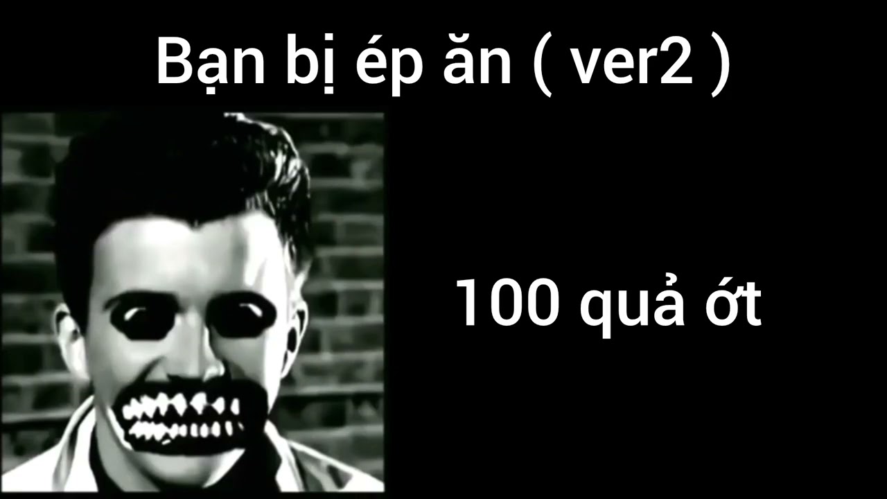 Rick Astley becoming uncanny 163 phases: Bạn bị ép ăn ( ver2 ) - ( Phần 1 )