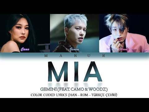 Gemini (feat. Camo & Woodz) - MIA (Han- Rom- TÜRKÇE ÇEVİRİ) Color Coded Lyrics