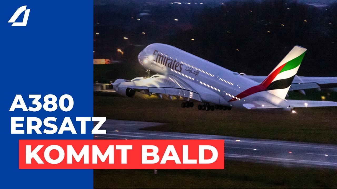 Es Gibt Einen Neuen Plan, Den A380 Zu Ersetzen!