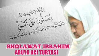 Abuya uci | sholawat ibrahim sholawat utama rasulullah