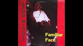 Famous Echo Minott – Familiar Face Profile