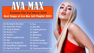 Ava Max Greatest Hits Full Album 2024 - Ava Max Best Songs Playlist 2024
