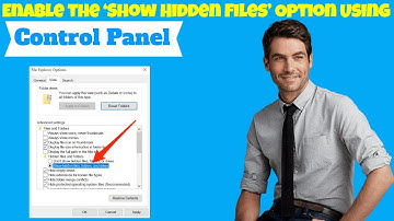 Enable the ‘Show Hidden Files’ Option Using Control Panel