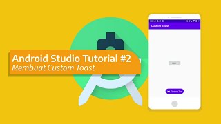 CARA MEMBUAT CUSTOM TOAST | ANDROID STUDIO TUTORIAL