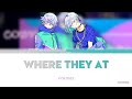 【Vietsub】Where they at || cozmez - Paradox Live(パラライ)-