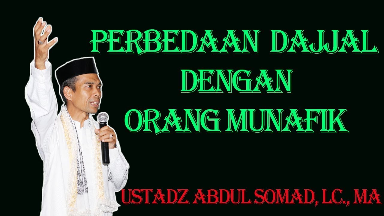 Perbedaan DAJJAL dengan orang MUNAFIK Ustadz Abdul Somad
