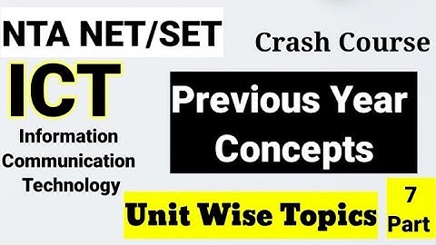 NTA NET/SET सेट Crash Course ICT ! Unit Wise Topics Part 7 ! ICT Previous Year Concepts !!