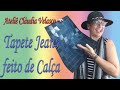 Tapete de Calça Jeans muito rápido e econômico.