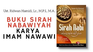 Buku Sirah Nabi ﷺ 📂Karya Imam an Nawawi 🟢Ust. Ridwan Hamidi, Lc., M.P.I., M.A.