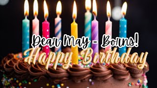 : Dear MAY Borns Happy Birthday!