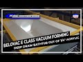 Belovac E Class Vacuum forming Deep draw bathtub out of 1/4" Acrylic