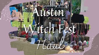 Austin WitchFest Haul 2023