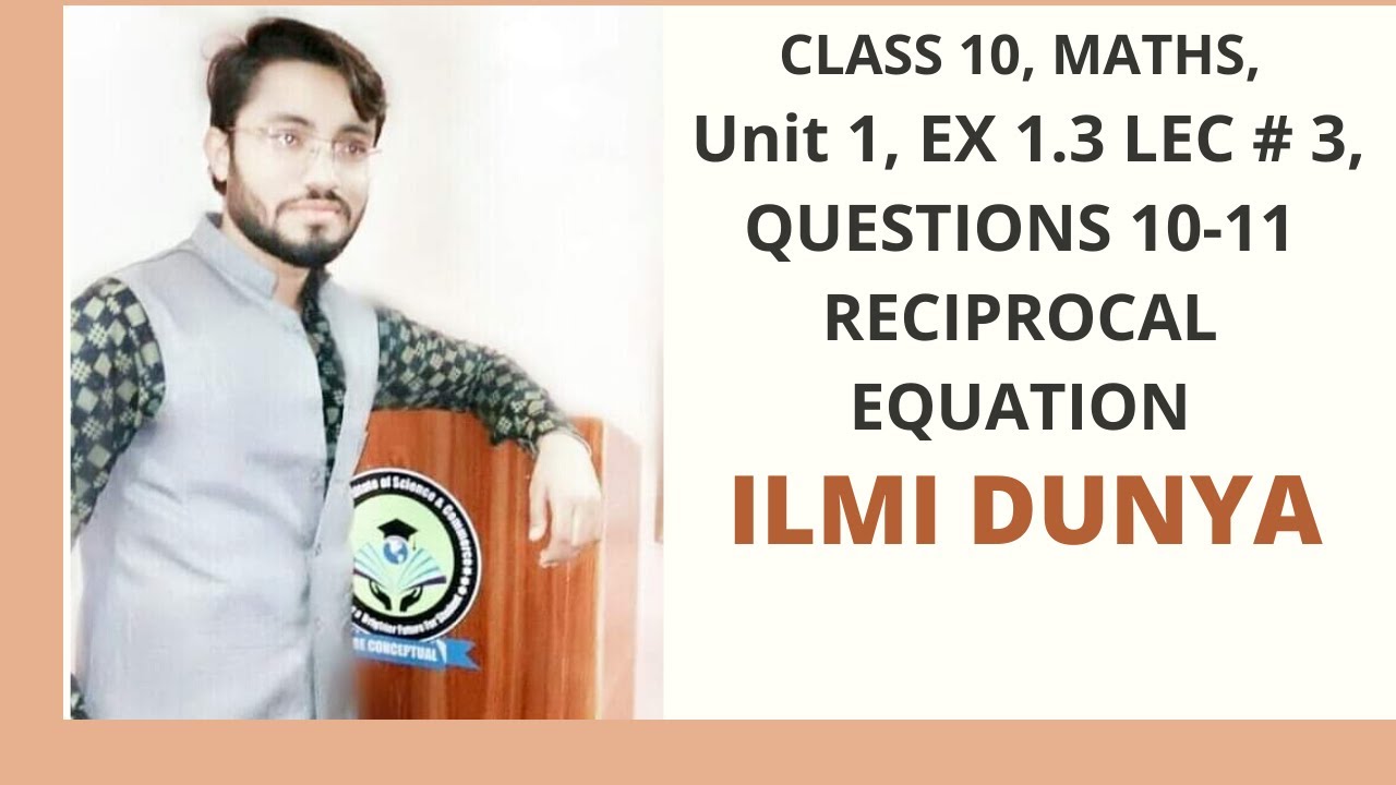 CLASS 10 MATHS UNIT 1 EX 1 3 QUESTIONS 10 11 LECTURE 3 ILMI Class 10 maths unit 1 ex 1 3 questions 10 11 lecture 3 ilmi