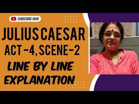Julius Caesar  -act 4 , Scene -2. Easy Line By Line Explanation By Ranjana Ma'am.