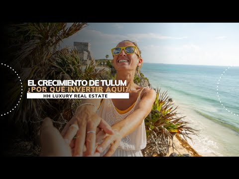 Explicación rápida de Tulum y por qué invertir en estos terrenos | Riviera Maya