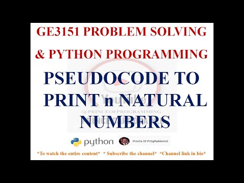 PSEUDOCODE TO PRINT N NATURAL NUMBERS | GE3151 PROBLEM SOLVING AND PYTHON PROGRAMMING NOTES