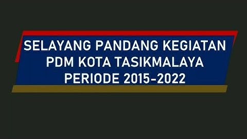Selayang Pandang Kegiatan Pimpinan Daerah Muhammadiyah Kota Tasikmalaya Periode 2015-2022