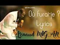 OÙ FURAI JE Where Will I Flee To Arnaud MIGAN Lyrics Video OÙ FURAI JE Where Will I Flee To Arnaud MIGAN Lyrics Video