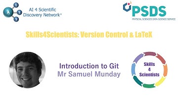 Skills4Scientists: Version Control and LaTeX - Intro to Git - Mr Samuel Munday