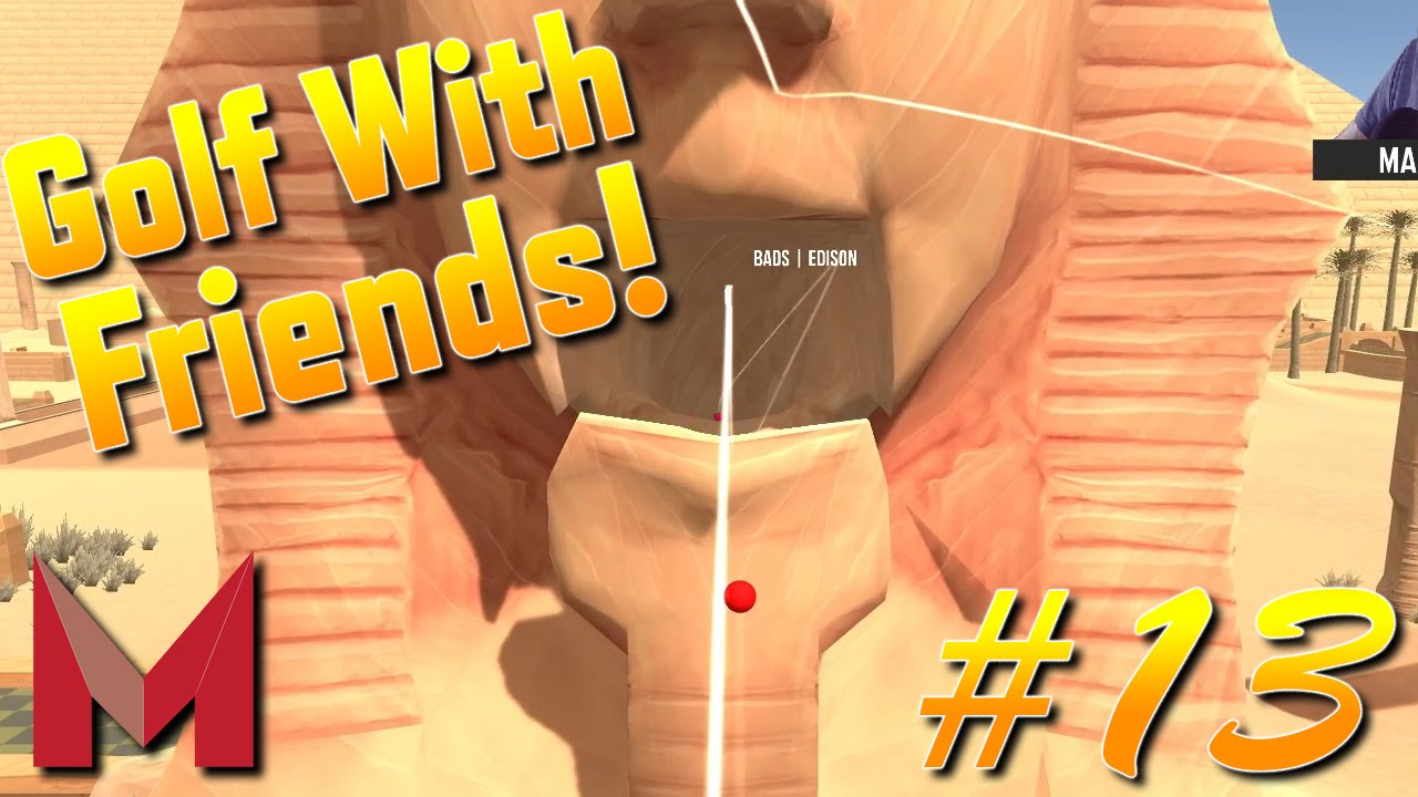 Golf With Friends - Mazion, Ruhns, EdisonKeys & SCedric! Oasis & Twilight! - Ep13