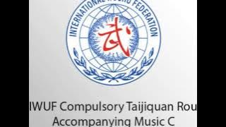 3rd IWUF Compulsory Taijiquan Accompanying Music C