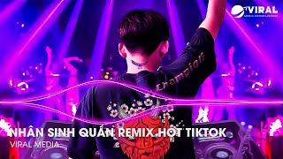 Nhân Sinh Quán Remix - Đông Thuỷ Ngoạn Tây Núi Cao Ta Hiểu Thấu - Nhạc Trẻ Remix Hot Tiktok 2024