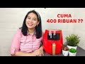 REVIEW JUJUR AIR FRYER GOTO || MURAH, CUMA 400 RIBUAN