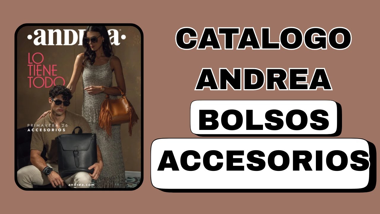 Catálogo Andrea Primavera 2026: Bolsos y Accesorios de Temporada | Ofertas Exclusivas