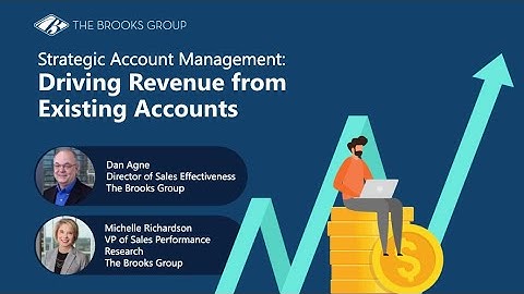 Strategic Account Management: Driving Revenue from Existing Accounts