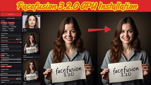 NIEUWE FaceFusion 3.2.0 GPU-installatie – Verbeter het realisme en de prestaties zoals nooit tevoren