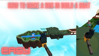 how to make a bug in build a boat (ROBLOX)