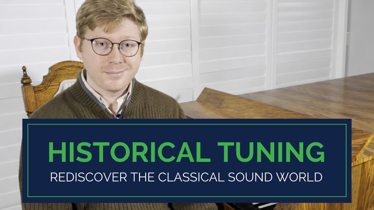 Historical Tuning: Rediscover the Classical Sound World