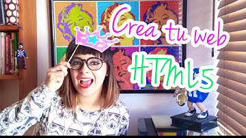 ¿Cómo se crea un sitio Web con HTML5? - ♛ Epic Ana