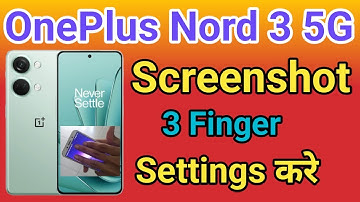 OnePlus Nord 3 5G 3 Finger Screenshot Kaise Kare | How To Take Screenshot in OnePlus Nord 3 5G