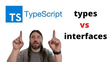 TypeScript: types vs interfaces