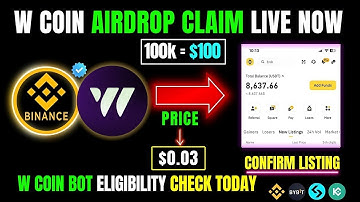 W Coin Airdrop Claim Live Now | W Coin Listing Date & Latest Airdrop !