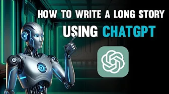 "How to write a long story using ChatGPT?"