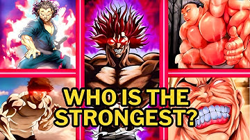 THE CURRENT TOP 10 STRONGEST BAKI CHARACTER