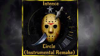 Intence  - Circle (Instrumental Remake)