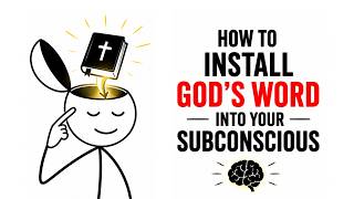 How To Install God's Word Into Your Subconscious