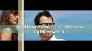 Edward Maya & Vika Jigulina -  Stereo Love (Dj Eric Arow Edit)