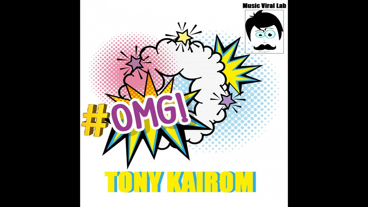 Guarda Tony Kairom - #OMG (original mix) su YouTube Guarda Tony Kairom - #OMG (original mix) su YouTube