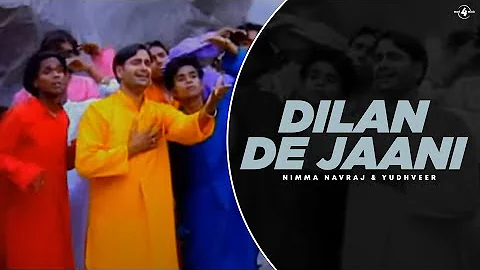 Nimma Navraj & Yudhveer | Dilan De Jaani | Full HD Brand New Punjabi Song