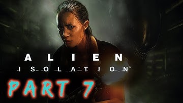 Alien: Isolation [Gameplay Part 7] WAITS IS A PLEB