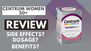 Centrum Silver Women 50+ plus Multivitamin Review | Side Effects | Dosage