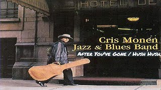 Cris Monen - After You've Gone - Hush Hush, jazz & blues music video City Leiden - Holland