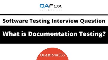 What is Documentation Testing? (Software Testing Interview Question #355)