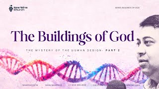 The Buildings of God: The Mystery of the Human Design - Part 2