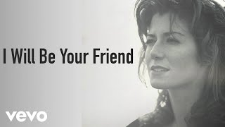 Watch Amy Grant I Will Be Your Friend video
